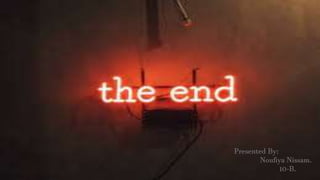 Presented By:
Noufiya Nissam.
10-B.
 