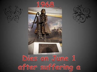 1968Dies on June 1 after suffering a heart attack.