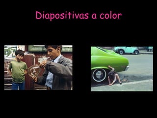 Diapositivas a color 