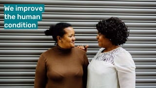 We improve
the human
condition
 