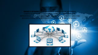 Redes e internet
Redes e Internet. Cuando existe una serie de recursos
computacionales conectados entre sí (computadoras,
impresoras,...) en que muchos de ellos pueden comunicarse con
muchos otros, estamos frente a una red "computacional".
 