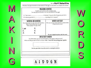 M A K I N G W O R D S 