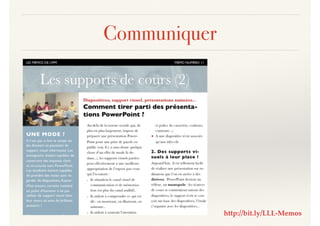 Communiquer
http://bit.ly/LLL-Memos
 