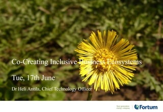 Co-Creating Inclusive Business Ecosystems
Tue, 17th June
Dr Heli Antila, Chief Technology Officer
 