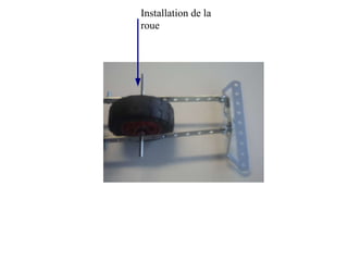 Installation de la
roue