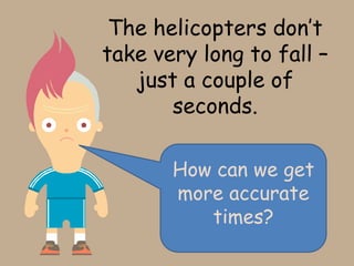Helicopters