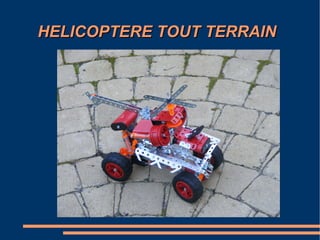 HELICOPTERE TOUT TERRAIN
 