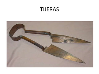TIJERAS
 