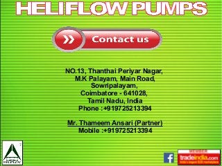 NO.13, Thanthai Periyar Nagar,
M.K Palayam, Main Road,
Sowripalayam,
Coimbatore - 641028,
Tamil Nadu, India
Phone :+919725...