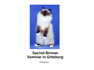 Sacred Birman Seminar in Göteborg ,[object Object]