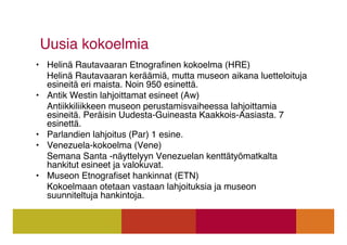 Luettelointi Helinä Rautavaaran museossa Slide 13