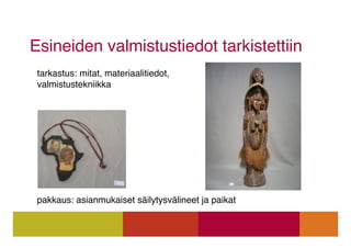Luettelointi Helinä Rautavaaran museossa Slide 16