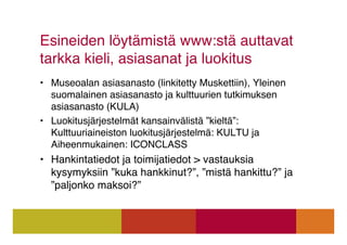 Luettelointi Helinä Rautavaaran museossa Slide 26