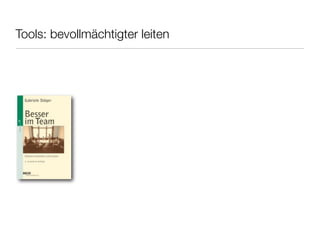 Tools: bevollmächtigter leiten
 