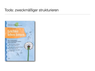 Tools: zweckmäßiger strukturieren
 