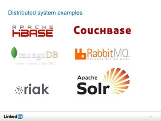 Distributed system examples




                              4
 