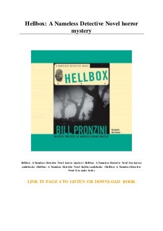 Hellbox: A Nameless Detective Novel horror
mystery
Hellbox: A Nameless Detective Novel horror mystery | Hellbox: A Nameless Detective Novel free horror
audiobooks | Hellbox: A Nameless Detective Novel thriller audiobooks | Hellbox: A Nameless Detective
Novel free audio books
LINK IN PAGE 4 TO LISTEN OR DOWNLOAD BOOK
 