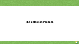 The Selection Process
 