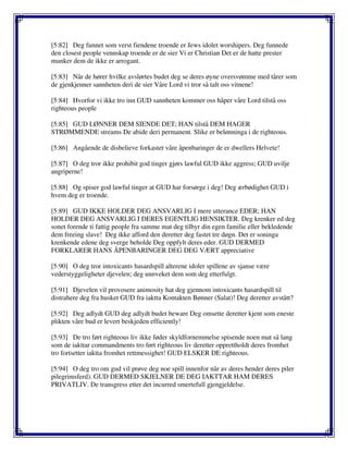 [5:82] Deg funnet som verst fiendene troende er Jews idolet worshipers. Deg funnede
den closest people vennskap troende er de sier Vi er Christian Det er de hatte prester
munker dem de ikke er arrogant.
[5:83] Når de hører hvilke avslørtes budet deg se deres øyne oversvømme med tårer som
de gjenkjenner sannheten deri de sier Våre Lord vi tror så talt oss vitnene!
[5:84] Hvorfor vi ikke tro inn GUD sannheten kommer oss håper våre Lord tilstå oss
righteous people
[5:85] GUD LØNNER DEM SIENDE DET; HAN tilstå DEM HAGER
STRØMMENDE streams De abide deri permanent. Slike er belønninga i de righteous.
[5:86] Angående de disbelieve forkastet våre åpenbaringer de er dwellers Helvete!
[5:87] O deg tror ikke prohibit god tinger gjørs lawful GUD ikke aggress; GUD uvilje
angriperne!
[5:88] Og spiser god lawful tinger at GUD har forsørge i deg! Deg ærbødighet GUD i
hvem deg er troende.
[5:89] GUD IKKE HOLDER DEG ANSVARLIG I mere utterance EDER; HAN
HOLDER DEG ANSVARLIG I DERES EGENTLIG HENSIKTER. Deg krenker ed deg
sonet forende ti fattig people fra samme mat deg tilbyr din egen familie eller bekledende
dem freeing slave! Deg ikke afford den deretter deg fastet tre døgn. Det er soninga
krenkende edene deg sverge beholde Deg oppfylt deres eder. GUD DERMED
FORKLARER HANS ÅPENBARINGER DEG DEG VÆRT appreciative
[5:90] O deg tror intoxicants hasardspill alterene idoler spillene av sjanse være
vederstyggeligheter djevelen; deg unnveket dem som deg etterfulgt.
[5:91] Djevelen vil provosere animosity hat deg gjennom intoxicants hasardspill til
distrahere deg fra husket GUD fra iaktta Kontakten Bønner (Salat)! Deg deretter avstått?
[5:92] Deg adlydt GUD deg adlydt budet beware Deg omsette deretter kjent som eneste
plikten våre bud er levert beskjeden efficiently!
[5:93] De tro ført righteous liv ikke føder skyldfornemmelse spisende noen mat så lang
som de iakttar commandments tro ført righteous liv deretter opprettholdt deres fromhet
tro fortsetter iaktta fromhet rettmessighet! GUD ELSKER DE righteous.
[5:94] O deg tro om gud vil prøve deg noe spill innenfor når av deres hender deres piler
pilegrimsferd). GUD DERMED SKJELNER DE DEG IAKTTAR HAM DERES
PRIVATLIV. De transgress etter det incurred smertefull gjengjeldelse.
 
