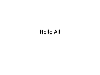 Hello All 
