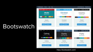 https://bootswatch.com/
Bootswatch
 