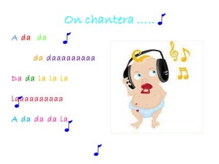 A   da   da  da   daaaaaaaaa Da  da  la la la  laaaaaaaaaa A da  da da la  