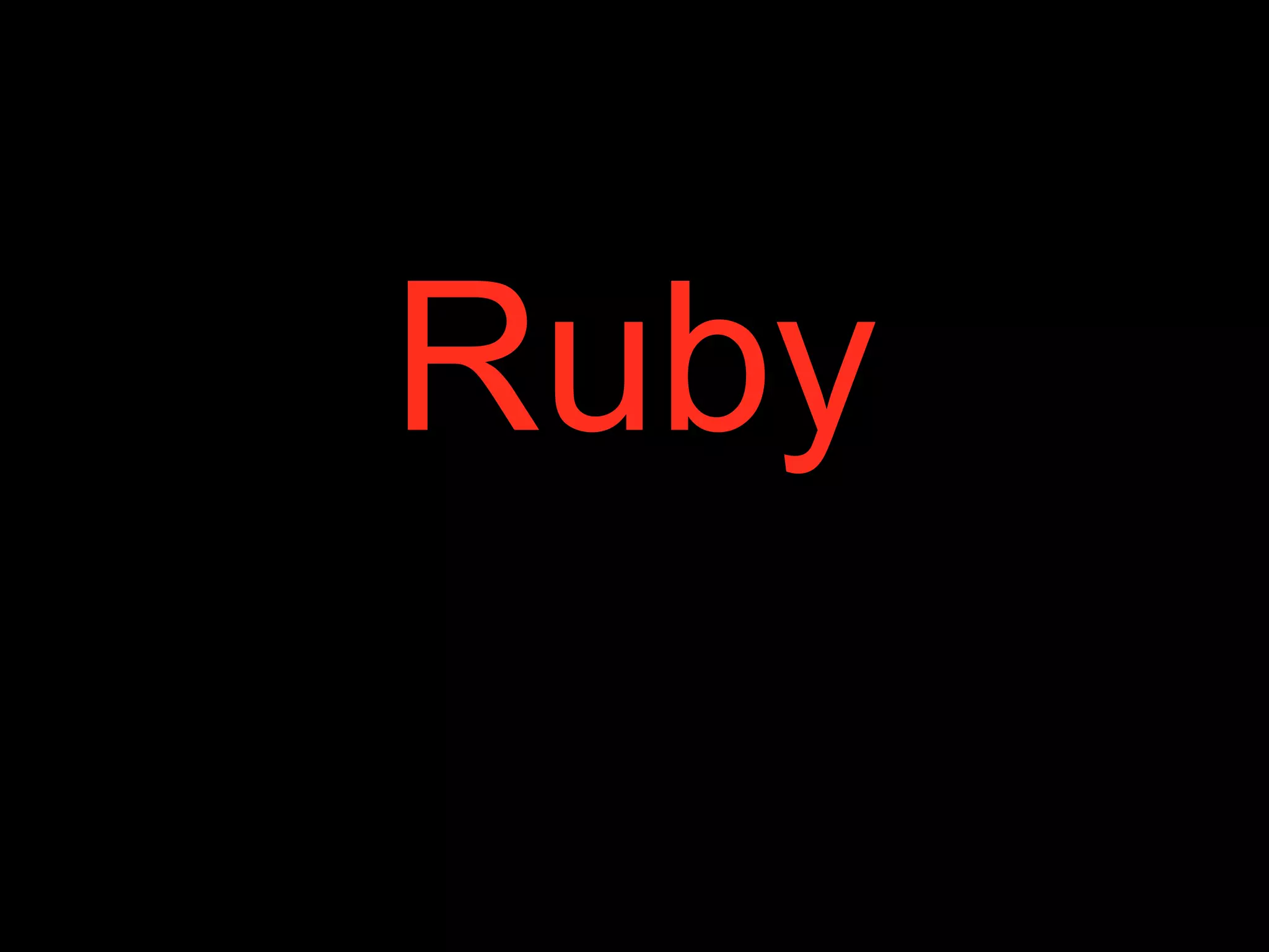 Ruby
 