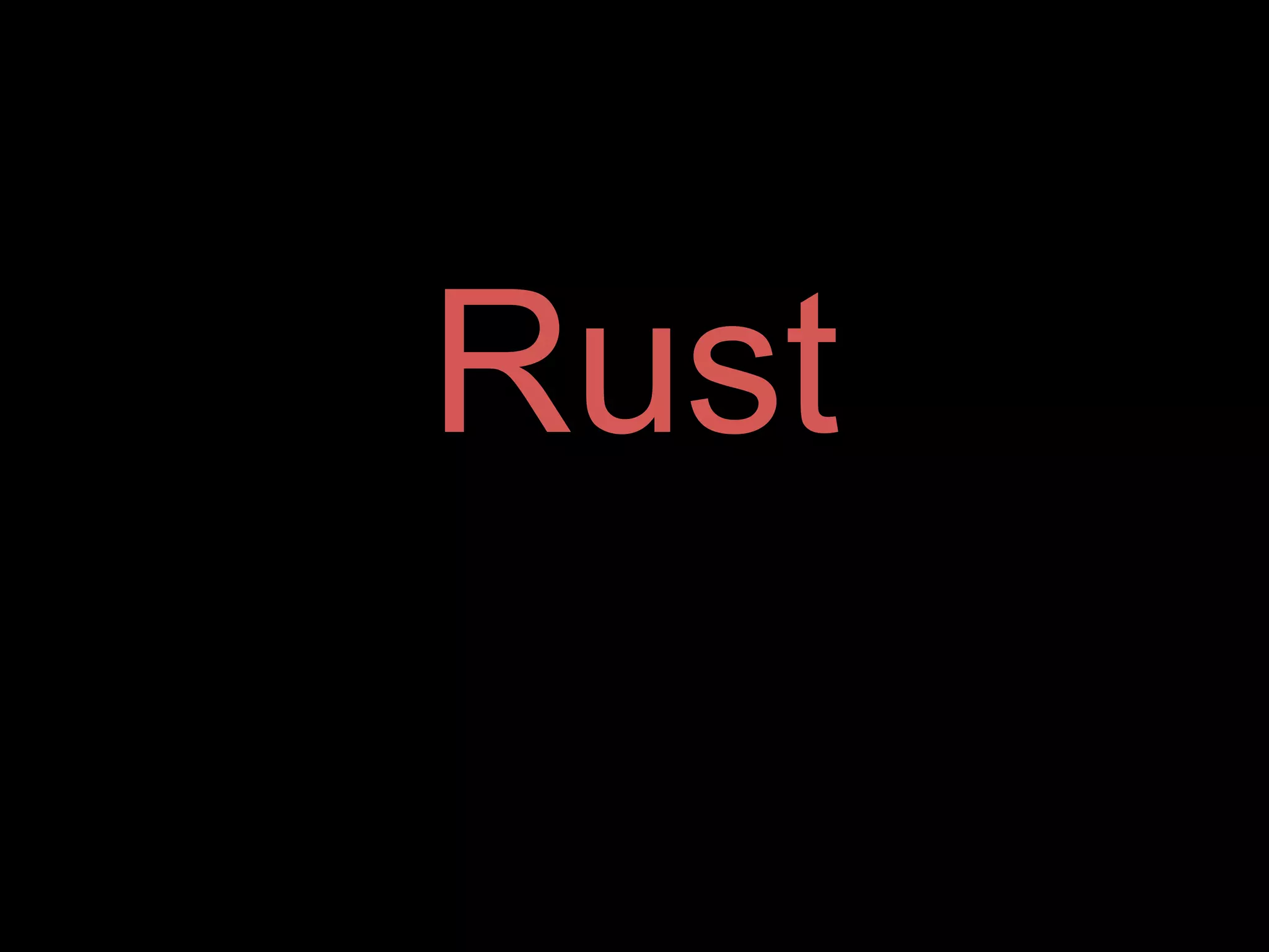 Rust
 