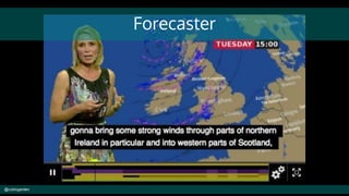 Forecaster
@cubicgarden
 