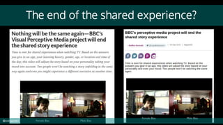 The end of the shared experience?
@cubicgarden
 