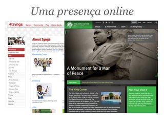 Uma presença online
 