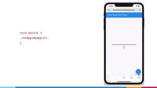 void main() {
runApp(MyApp());
}
 