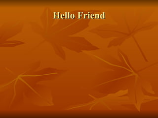 Hello Friend 