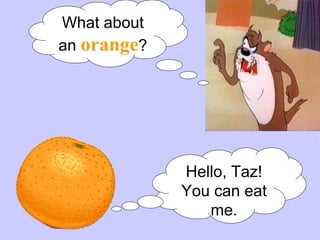 Taz Hello Hello Fruits | PPS