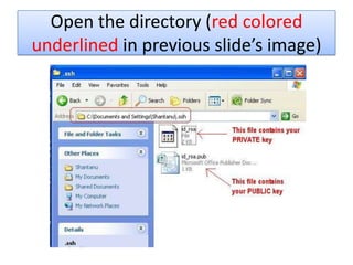 Open the directory (red colored
underlined in previous slide’s image)
 