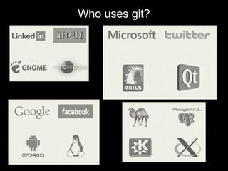 Who uses git?
 