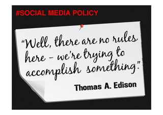 #SOCIAL MEDIA POLICY
 
