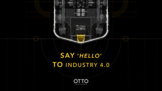 SAY ‘HELLO’
TO INDUSTRY 4.0
 