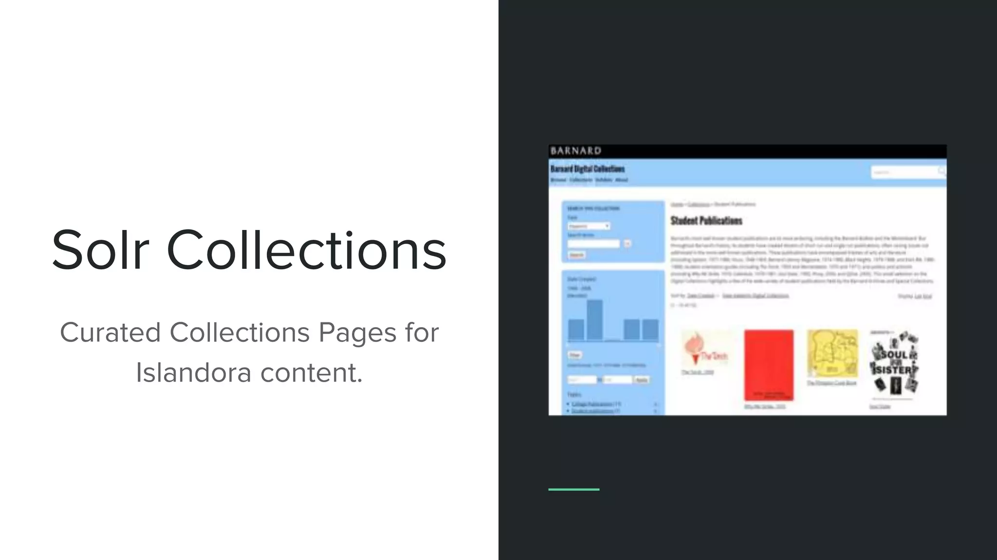 Solr Collections
Curated Collections Pages for
Islandora content.
 