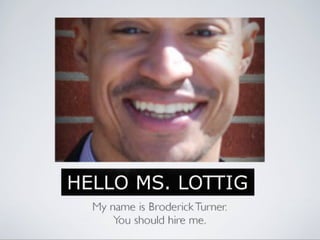 Hello Ms. Lottig