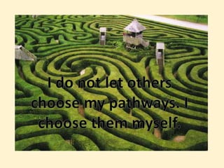  I am a very outgoing person and I am always organized.