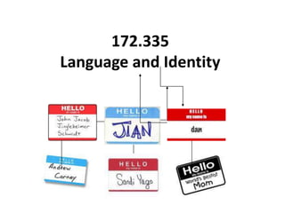 172.335 Language and Identity 