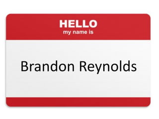 Brandon Reynolds
 
