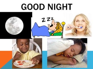 GOOD NIGHT