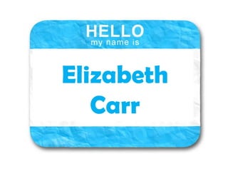 Elizabeth
Carr
 