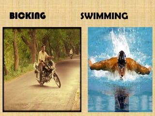 BICKING   SWIMMING
 
