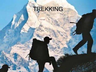 TREKKING
 