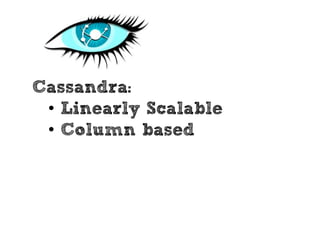 “It’s better to think of
NoSQL as a
movement rather
than a technology”
Martin Fowler
NoSQL
 