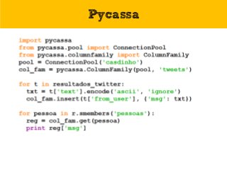 Pycassa
 