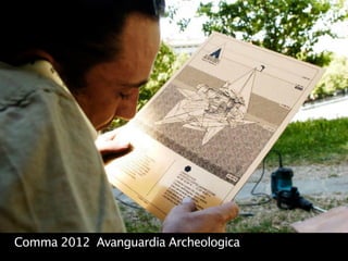 Comma 2012 Avanguardia Archeologica
 